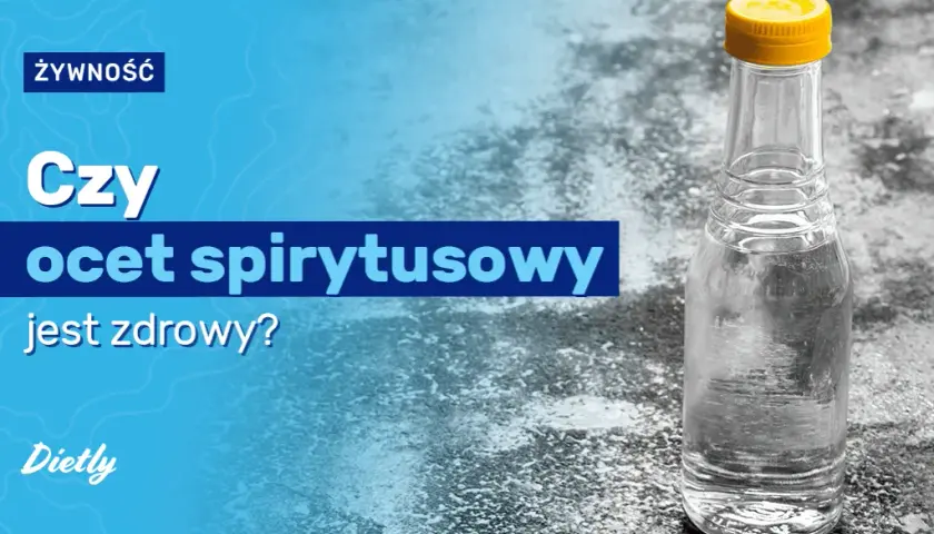 Czy ocet jest zdrowy dla organizmu: 7 zaskakujących korzyści z jego stosowania