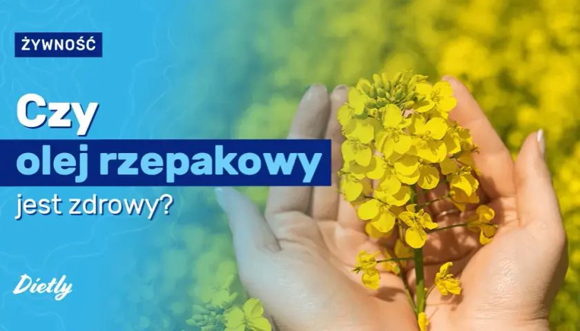 Czy olej rzepakowy jest zdrowy: Prawda o jego wpływie na Twoje zdrowie