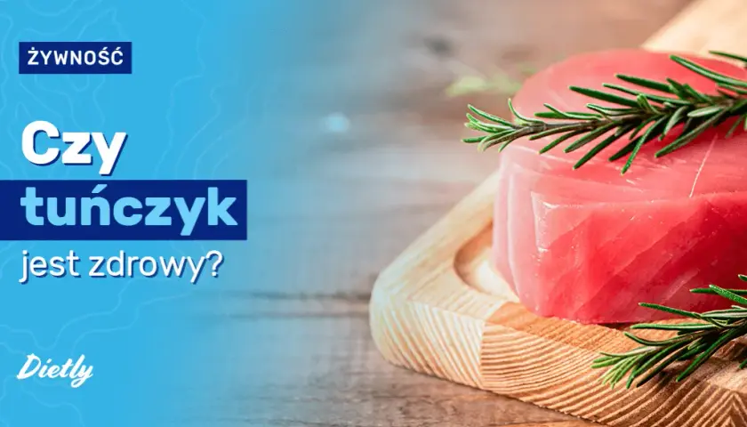 Czy tuńczyk jest zdrowy dla organizmu? Prawda o korzyściach i zagrożeniach