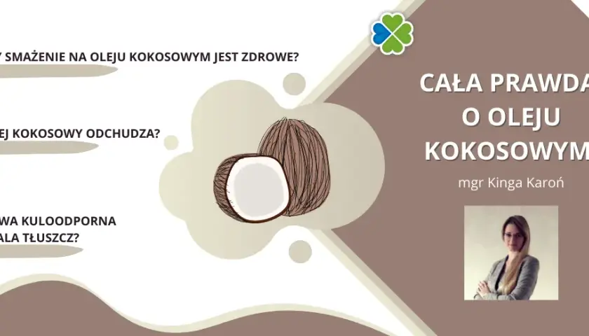 Prawda o oleju kokosowym - poznaj jego realny wpływ na zdrowie i życie