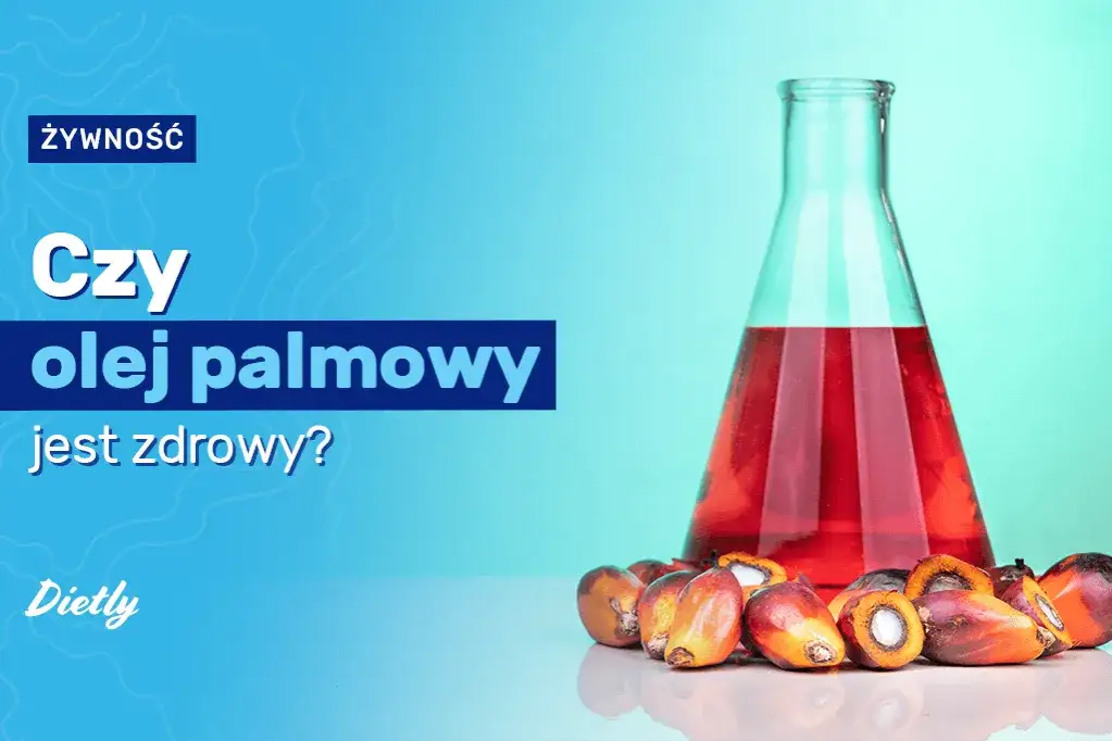 Zdjęcie Czy olej palmowy jest zdrowy? Poznaj prawdę o jego wpływie na organizm
