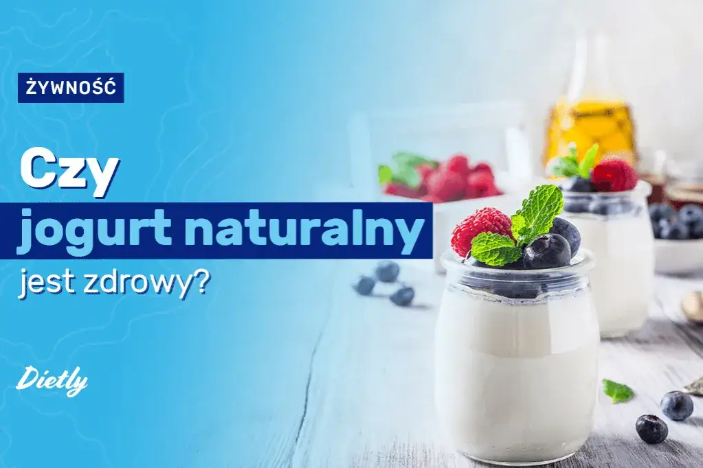 Zdjęcie Czy jogurt naturalny jest zdrowy? Oto korzyści, o których musisz wiedzieć!